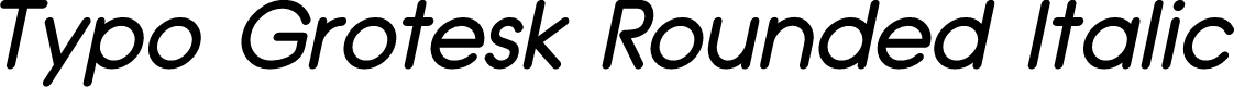 Typo Grotesk Rounded Italic
