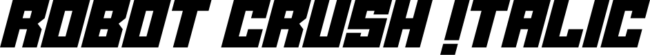 Robot Crush Italic