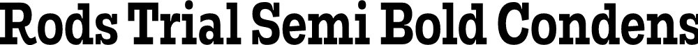 Rods Trial Semi Bold Condensed