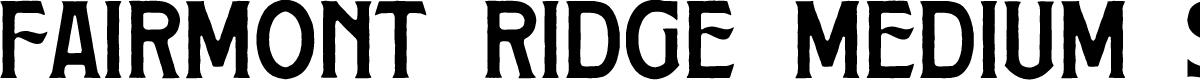 Fairmont Ridge Medium Serif Demo