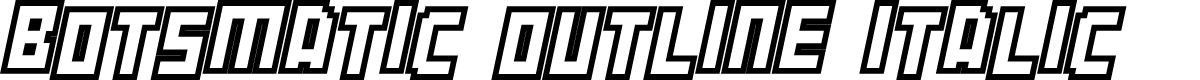 Botsmatic Outline Italic