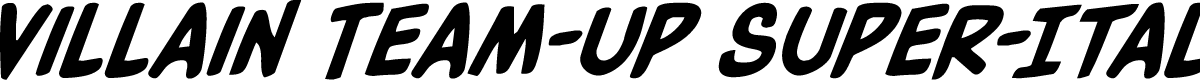 Villain Team-Up Super-Italic