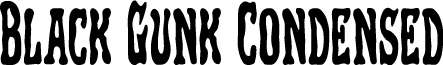 Black Gunk Condensed