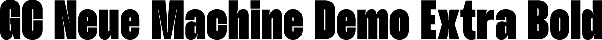 GC Neue Machine Demo Extra Bold