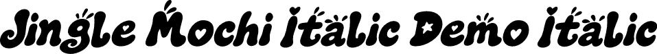 Jingle Mochi Italic Demo Italic