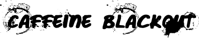 Caffeine Blackout