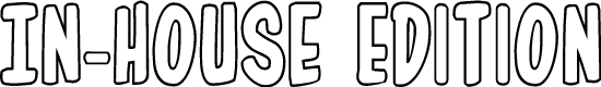 In-House Edition Outline