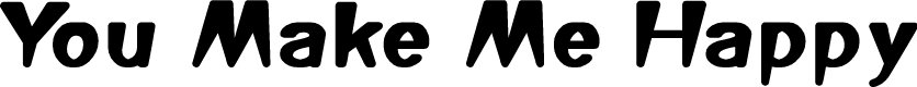 You Make Me Happy