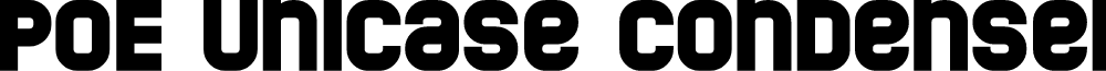 POE Unicase Condensed