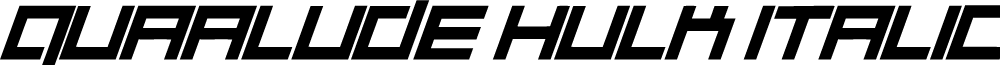 Quaalude hulk Italic