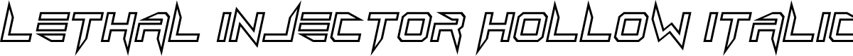 Lethal Injector Hollow Italic
