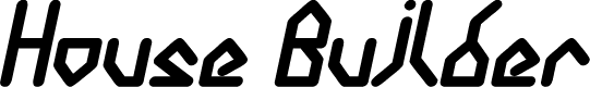 House Builder Bold Italic