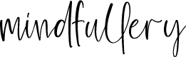 Mindfullery