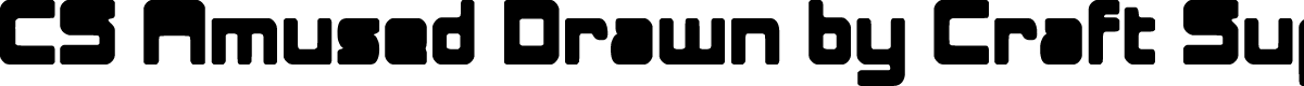 CSAmusedDrawn-Regular Demo