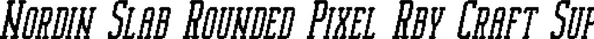 NordinSlabRoundedPixel-Regular Demo
