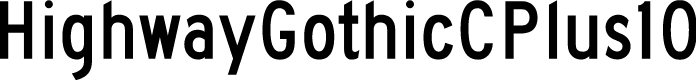 HighwayGothicCPlus10