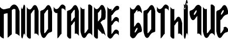 MINOTAURE Gothique