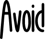 Avoid