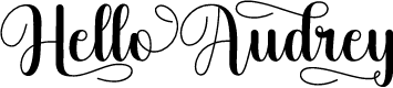 Hello Audrey