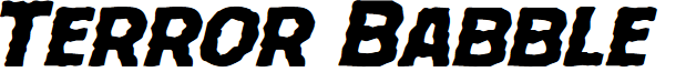 Terror Babble Expanded Italic