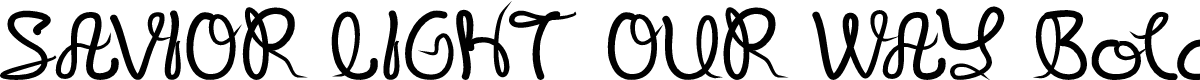 SAVIOR LIGHT OUR WAY Bold