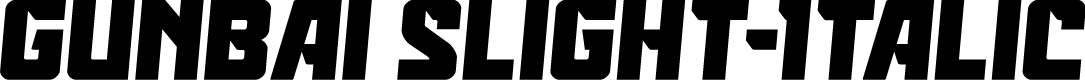 Gunbai Slight-Italic