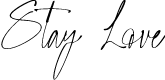 Stay Love Personal Use Only Reg
