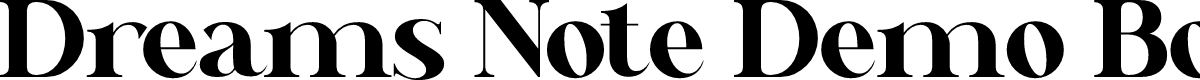 Dreams Note Demo Bold
