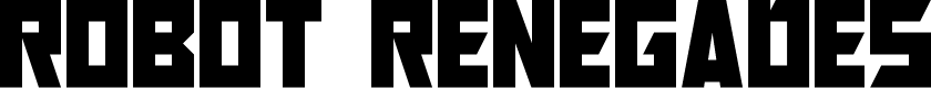 Robot Renegades