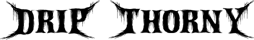Drip Thorny