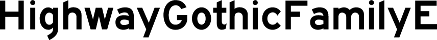 HighwayGothicFamilyE