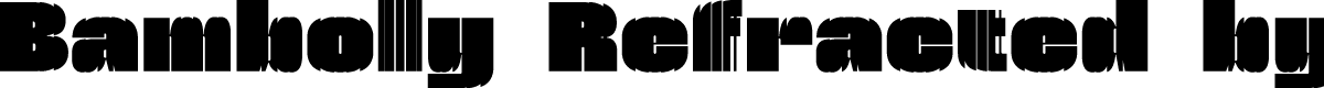 Bamboly Refracted Regular Demo