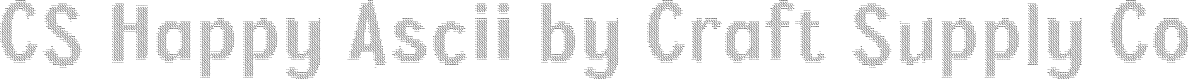 CS Happy Ascii Regular Demo