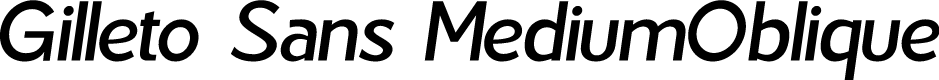 Gilleto Sans MediumOblique