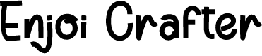 Enjoi Crafter