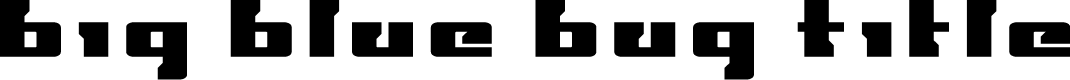 Big Blue Bug Title