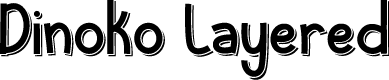 Dinoko Layered