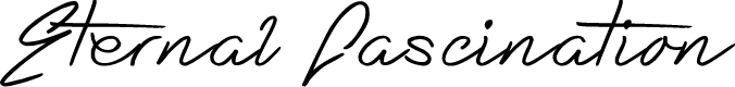 Eternal Fascination
