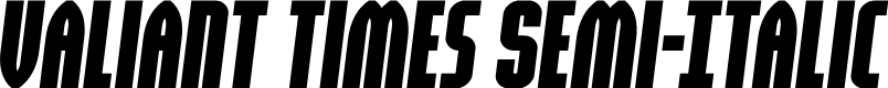 Valiant Times Semi-Italic