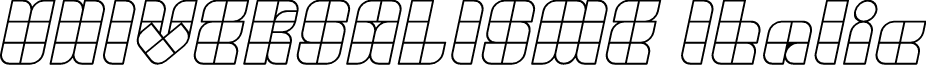 UNIVERSALISME Italic