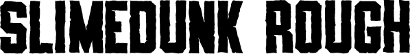 SLIMEDUNK ROUGH