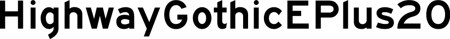 HighwayGothicEPlus20