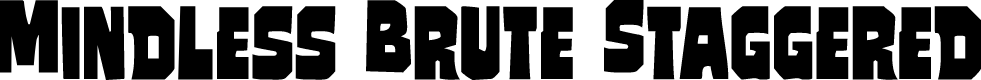 Mindless Brute Staggered