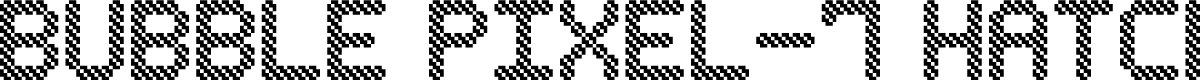 Bubble Pixel-7 Hatch