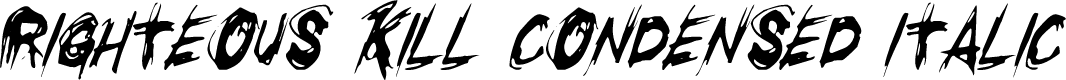 Righteous Kill Condensed Italic