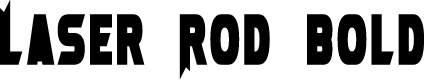 Laser Rod Bold