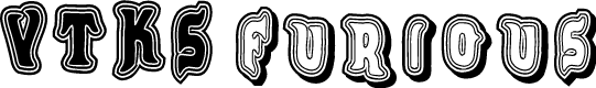 VTKS FURIOUS