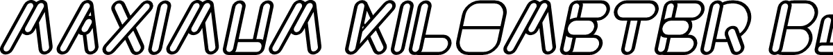 MAXIMUM KILOMETER Bold Italic