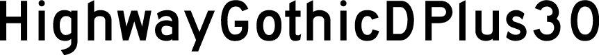 HighwayGothicDPlus30