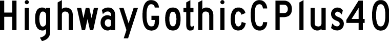 HighwayGothicCPlus40